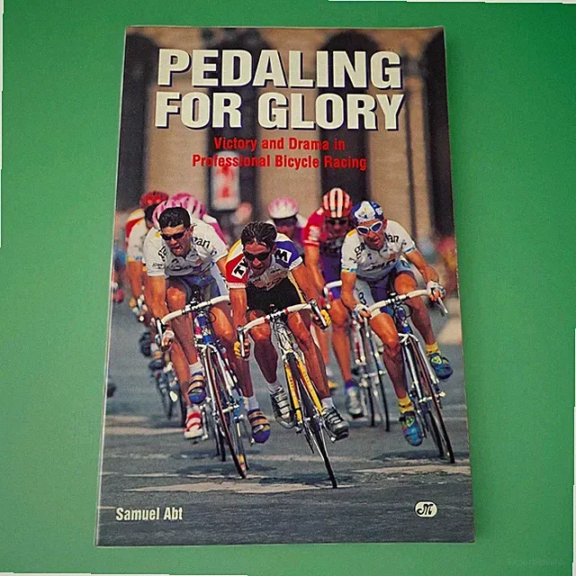 Cycling Book Pedaling For Glory Pro Bicycle Racing Samuel Abt 1996